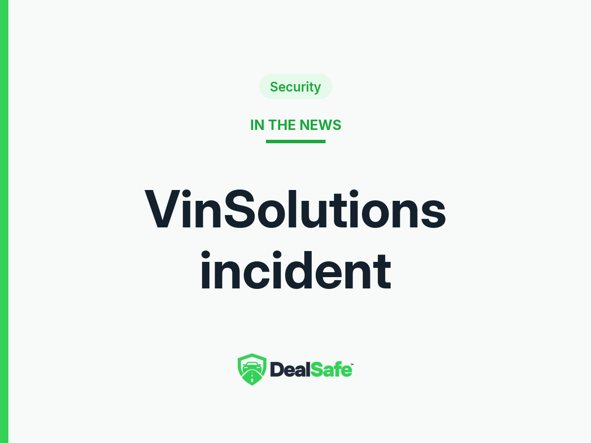 The VinSolutions incident: what Cox Automotive has said, and what a dealer should do this week